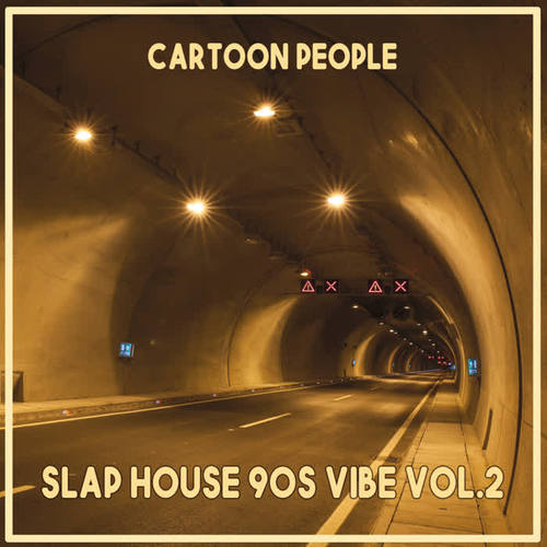 Cartoon People - Slap House 90S Vibe, Vol. 2