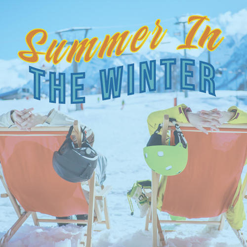 Summer In The Winter (Explicit)