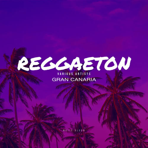 Reggaeton Gran Canaria (Explicit)