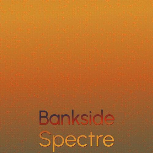 Bankside Spectre