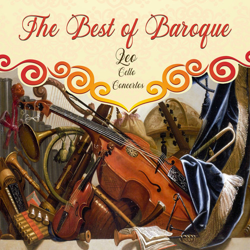 The Best of Baroque, Leo - Cello Concertos