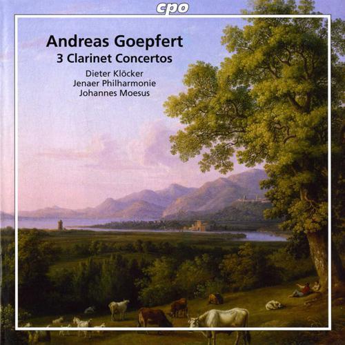 GOEPFERT, A.: Clarinet Concertos - Opp. 14, 20, 35 (Klocker, Jena Philharmonic, Moesus)