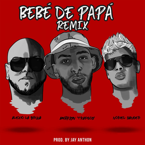 Bebé de Papá (Remix) [Explicit]