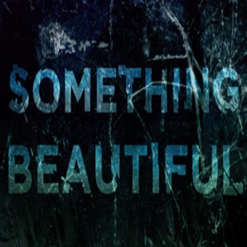 Something Beautiful (Explicit)