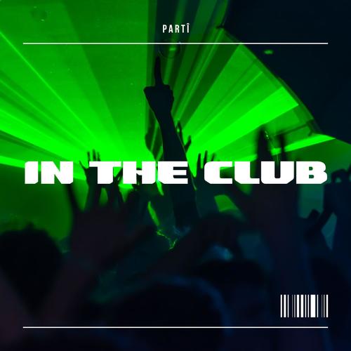 In The Club (Explicit)