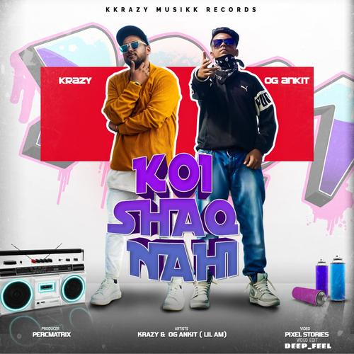 Koi Shaq Nahi (feat. OG Ankit) [Explicit]