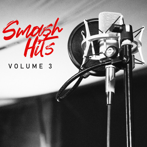 Smash Hits Volume 3 (Explicit)