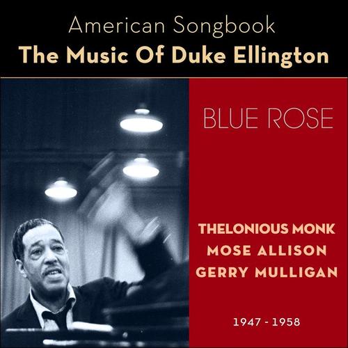 Blue Rose (The Music of Duke Ellington 1947 - 1958)