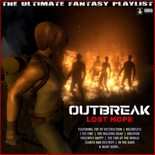 Outbreak Lost Hope The Ultimate Fantasy Playlist