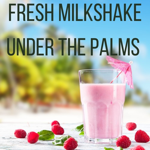 Fresh Milkshake Under the Palms