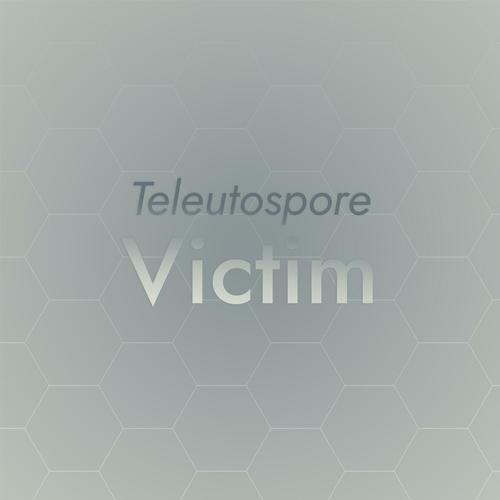 Teleutospore Victim