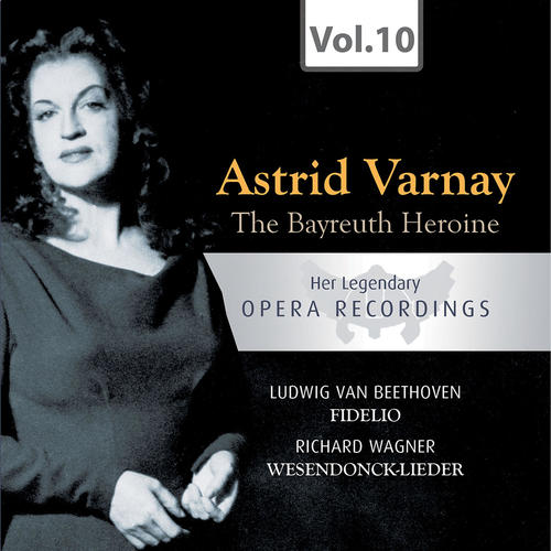 The Bayreuth Heroine: Her Legendary Opera Recordings, Vol. 10