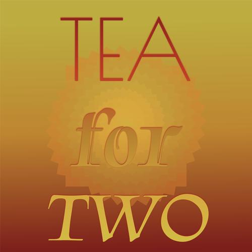 Tea for Two