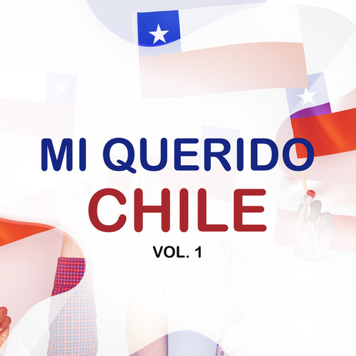 Mi Querido Chile Vol. 1