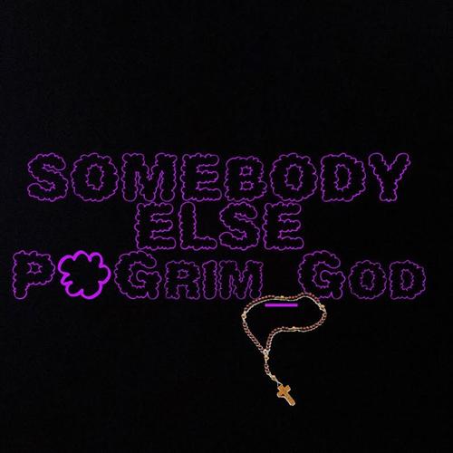 Somebody Else (Explicit)