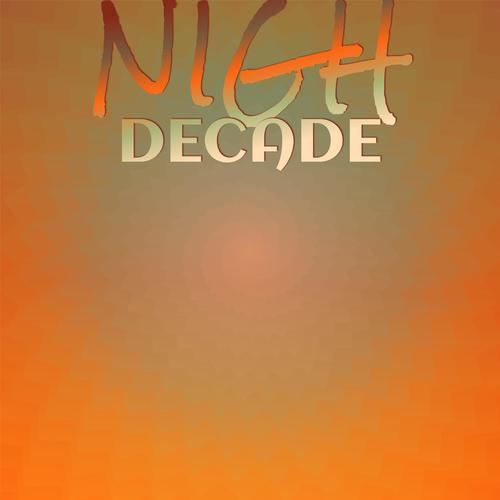 Nigh Decade