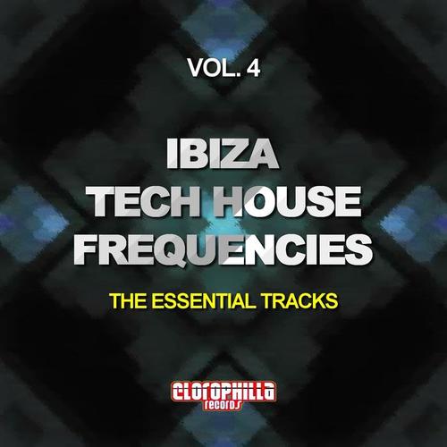 Ibiza Tech House Frequencies, Vol. 4 (The Essential Tracks)