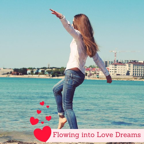 Flowing into Love Dreams