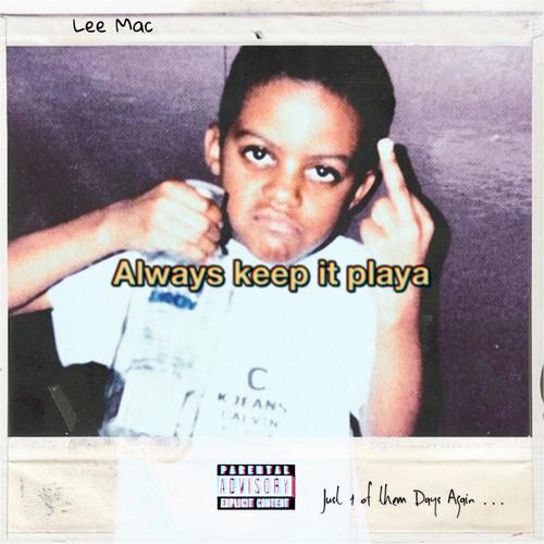 Just 1 of them Days Again (Explicit)