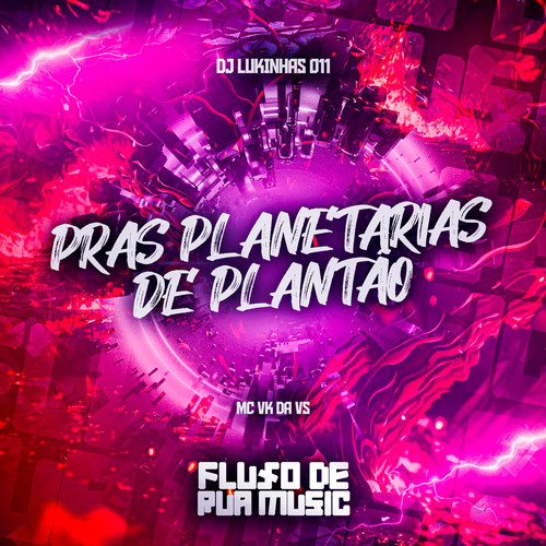 Pras Planetarias de Plantão (Explicit)