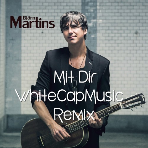 Mit dir (Whitecapmusic Remix)