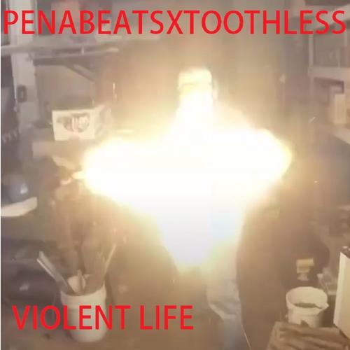 VIOLENTLIFE (feat. TOOTHLESS)