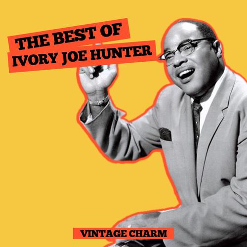 The Best of Ivory Joe Hunter (Vintage Charm)