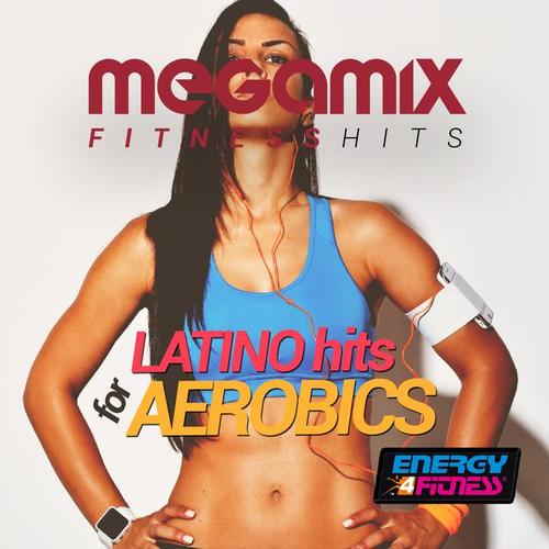 MEGAMIX FITNESS LATINO HITS FOR AEROBICS