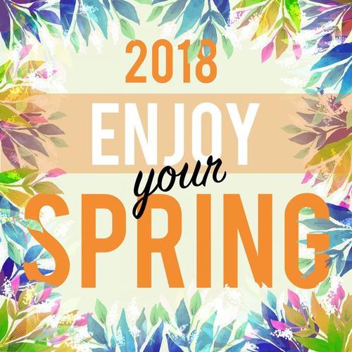 Enjoy Your Spring (2018)