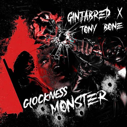 Glockness Monster (feat. Tony Bone) [Explicit]