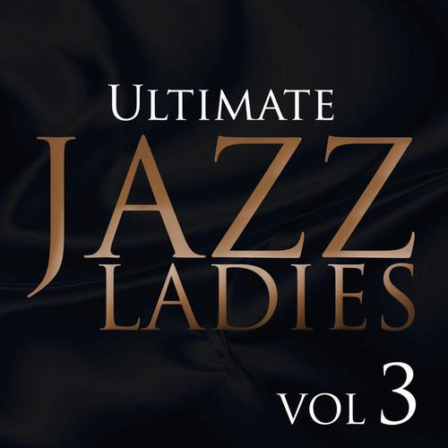 Ultimate Jazz Ladies, Vol. 3