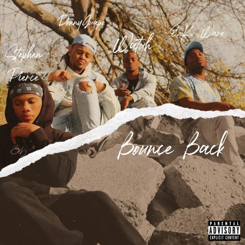 Bounce Back (feat. DONNYGUAPO, EK.WARE, WATUH & STEPHEN PIERCE) [Explicit]