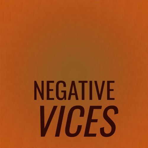 Negative Vices