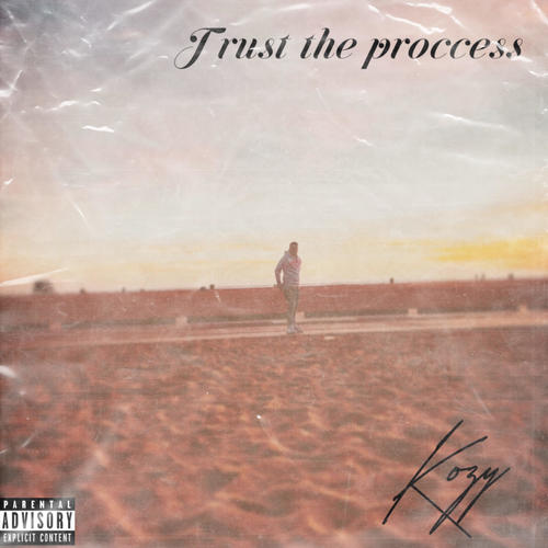 Trust The Process (Explicit)