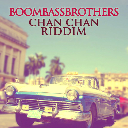 Chan Chan Riddim