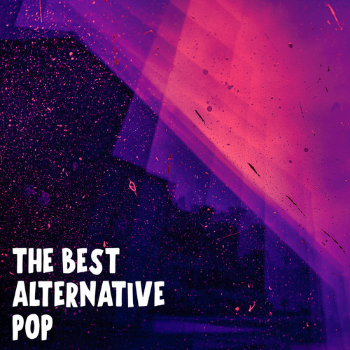 The Best Alternative Pop (Explicit)