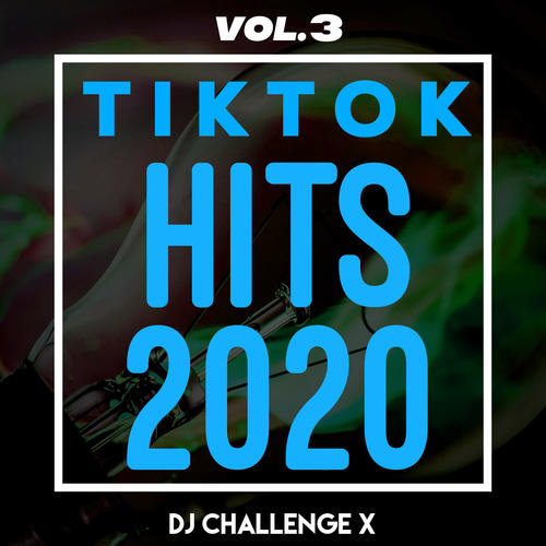 TikTok Hits 2020, Vol. 3