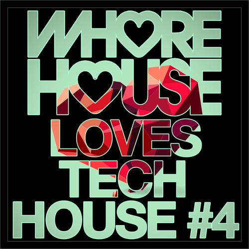 Whore House Loves Tech House #4 (Explicit)