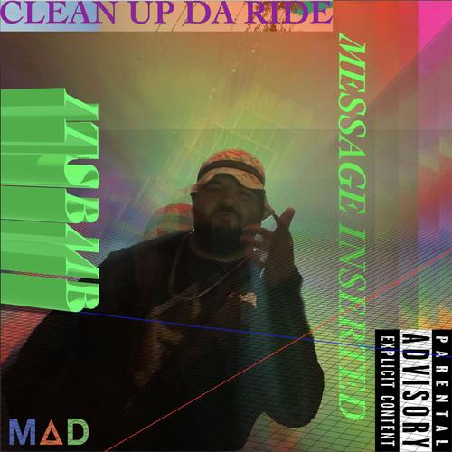 Clean Up Da Ryde (Explicit)