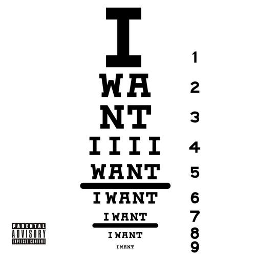 I WANT (Explicit)