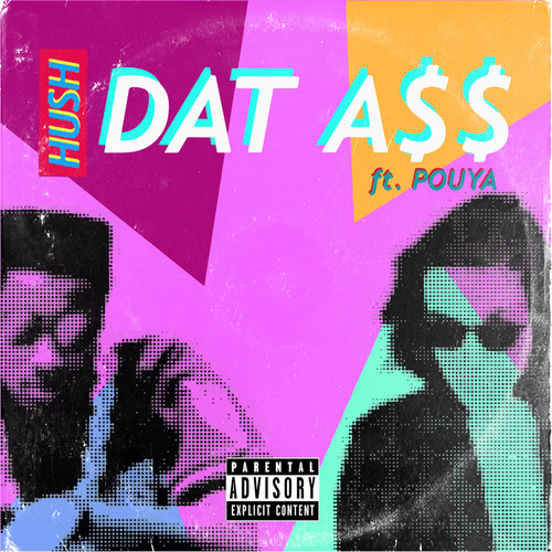 Hush Dat A$$ (feat. Pouya) [Explicit]