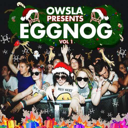 OWSLA Presents EGGNOG (Explicit)