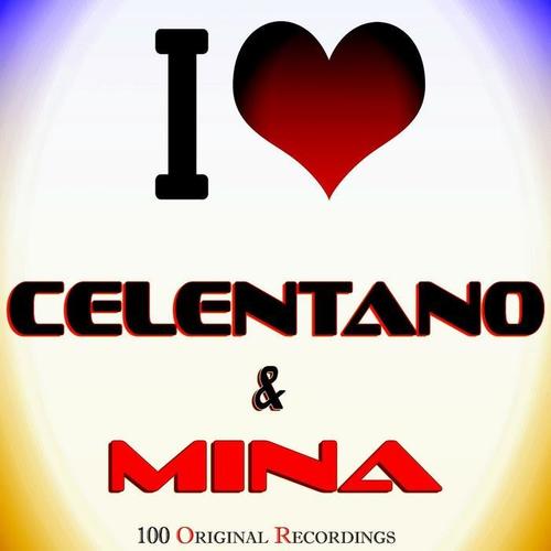 I Love Celentano & Mina (100 Original Recordings)