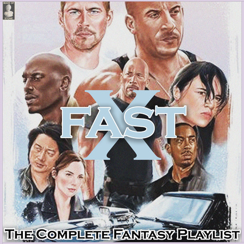 Fast X- The Complete Fantasy Playlist