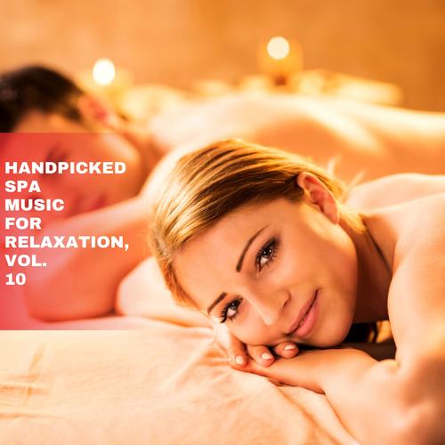 Handpicked Spa Music for Relaxation, Vol. 10