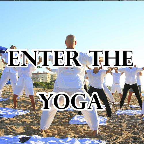 Enter The Yoga