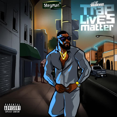 Trap Lives Matter (Explicit)