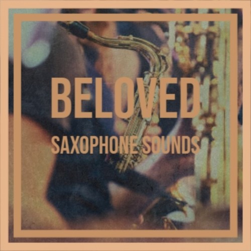 Beloved Saxophone Sounds