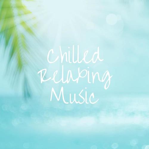 Chilled Relaxing Music