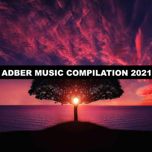 Adber Music Compilation 2021